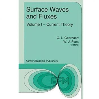 Surface Waves and Fluxes: Volume I - Current Theory: 7