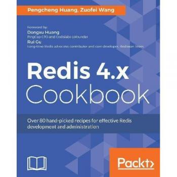Recetario de Redis 4.x: Más de 80 recetas seleccionadas para un desarrollo y administración efectiva de Redis (Edición en Español)