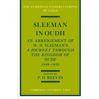 Sleeman en Oudh: Resumen del Viaje de W. H. Sleeman por el Reino de Oude en 1849-50