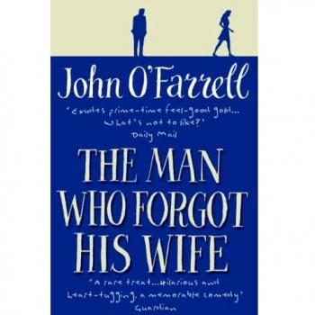 El Hombre Que Olvidó a Su Esposa - John O'Farrell