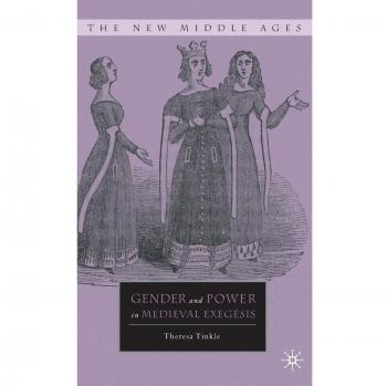 Gender and Power in Medieval Exegesis