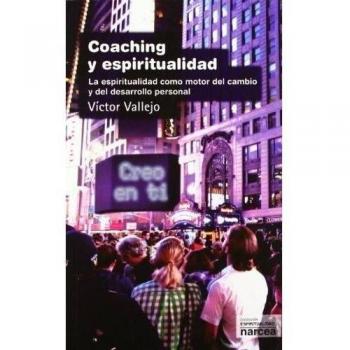 COACHING Y ESPIRITUALIDAD: La espiritualidad como motor del cambio y del desarrollo personal: 279