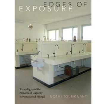 Edges of Exposure: Toxicology and the Problem of Capacity in Postcolonial Senegal