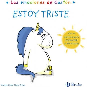 Las emociones de Gastón. Estoy triste - Aurélie Chien Chow Chine