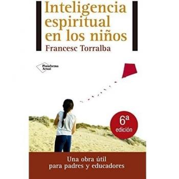 Inteligencia espiritual en los niños - TORRALBA, FRANCESC