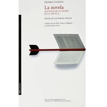 La Novela. Destinos De La Teoría De La Novela