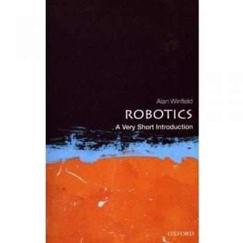 Robotics: A Very Short Introduction