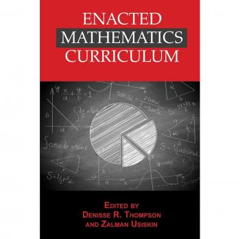 Enacted Mathematics Curriculum: A Conceptual Framework and Research Needs Guide