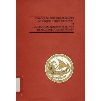 COLOQUIO HISPANO ITALIANO ARQUEOLOGIA MEDIEVAL BILINGUE