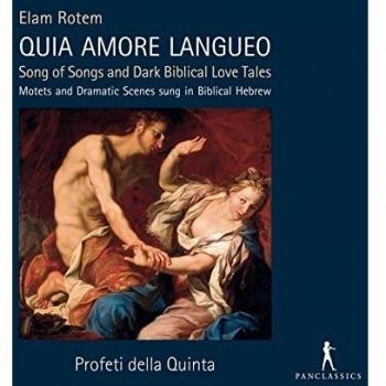 Rotem: Quia Amore Langueo / Profeti Della Quinta. Rotem