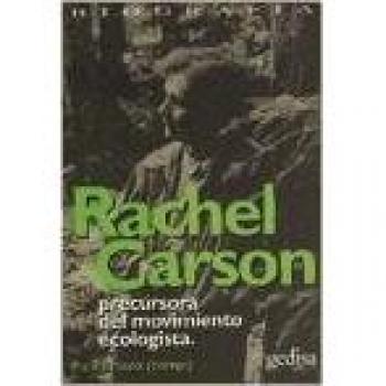 Rachel Carson: Precursora del movimiento ecologista