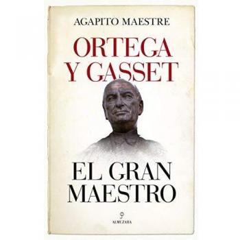 Ortega y Gasset, el gran maestro