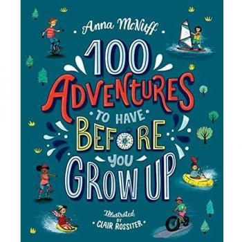 100 Aventuras para Tener Antes de Crecer