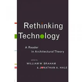 Rethinking Technology: A Reader in Architectural Theory