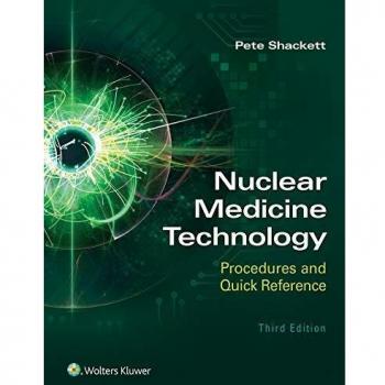 Shackett, P: Nuclear Medicine Technology: Procedures and Qui