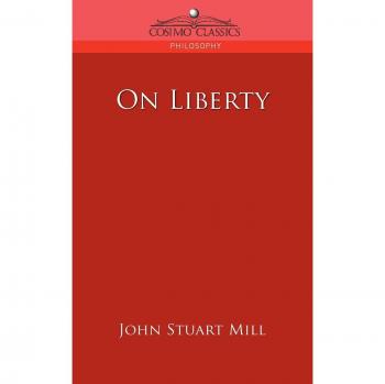 On Liberty: A Comprehensive Analysis by John Stuart Mill