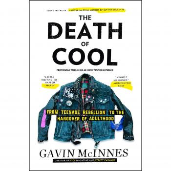 The Death of Cool: From Teenage Rebellion to the Hangover of Adulthood