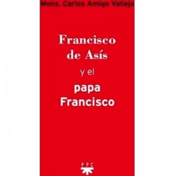 Francisco De Asís Y El Papa Francisco