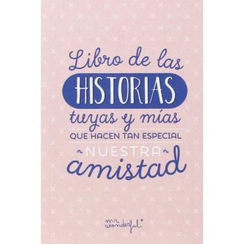 Mr. Wonderful - Libro de las historias tuyas y mías que hacen tan especial nuestra amistad