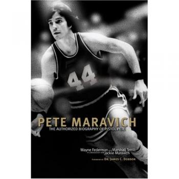 Pete Maravich: The Authorized Biography of Pistol Pete