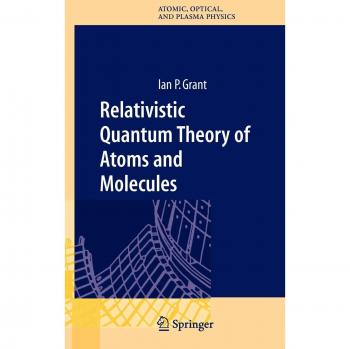 Relativistic Quantum Theory of Atoms and Molecules by Springer-Verlag New York