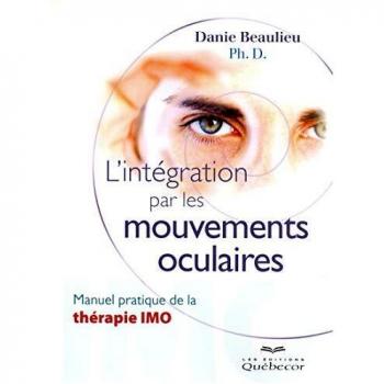 Eye Movement Integration: Practical Guide to IMO Therapy