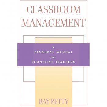 Classroom Management Resource Manual for Teachers by Ray Petty