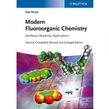 Modern Fluoroorganic Chemistry: Synthesis, Reactivity, Applications
