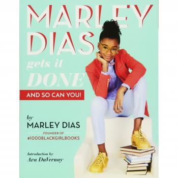 Marley Dias Gets it Done And So Can You