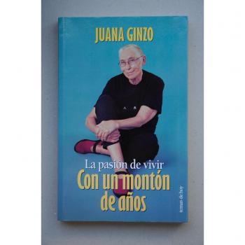 Pasion de vivir con un monton de años,la