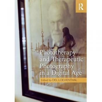Phototherapy and Therapeutic Photography in a Digital Age