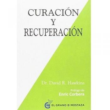 Curación Y Recuperación - David R Hawkins
