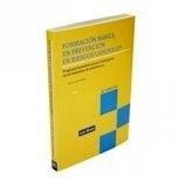 Formación básica en prevención de riesgos laborales. Programa formativo para el desempeño de las funciones de nivel básico