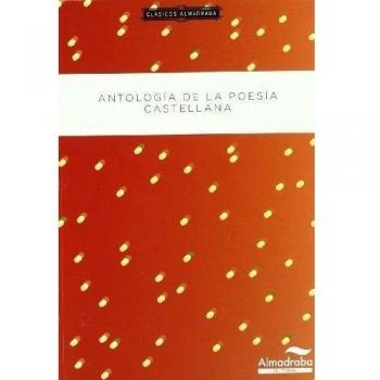Antología de la poesía castellana. Clásicos almadraba: 1