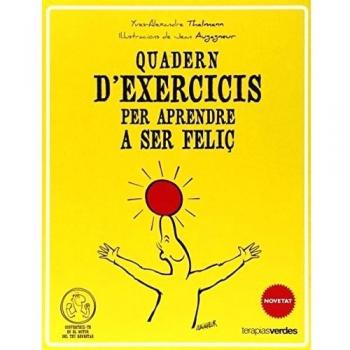 Qüadern d'exercicis per aprendre a ser feliç