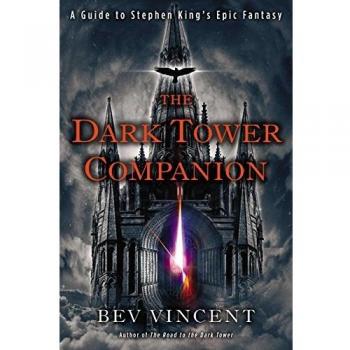 The Dark Tower Companion: A Guide to Stephen King's Epic Fantasy