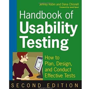 Handbook of Usability Testing: How to Plan, Design, and Conduct Effective Tests, Second Edition