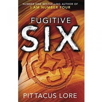 Fugitivo Seis: Legados de Lorien Renacidos - Libro 2