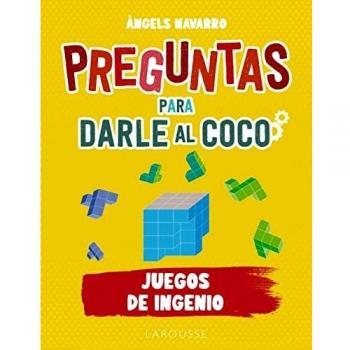 Preguntas para darle al coco. Juegos de ingenio