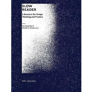 Slow Reader: A Resource for Design Thinking and Practice