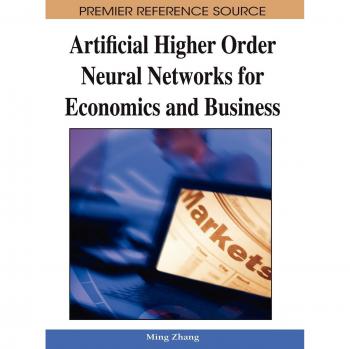 Redes Neuronales Artificiales de Orden Superior para Economía y Negocios (Fuente de Referencia Premier)
