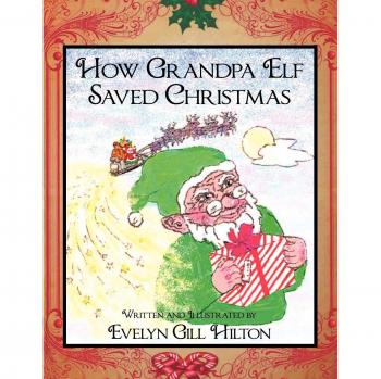 Cuento de Navidad: Cómo el Abuelo Elfo Salvó la Navidad (tapa blanda)