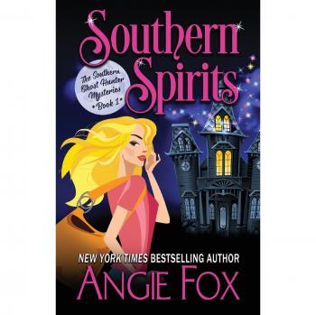 Cazador de Fantasmas del Sur: Espíritus del Sur, Volumen 1 - Angie Fox