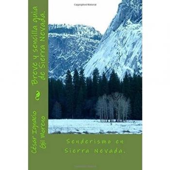 Breve y sencilla guia de Sierra Nevada.: Senderismo en Sierra Nevada.
