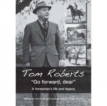 Tom Roberts: Avanza, querido - La vida y legado de un jinete (Primera edición)