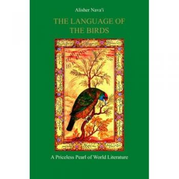 The Language of the Birds: A Poetic Masterpiece by Alisher Nava'i