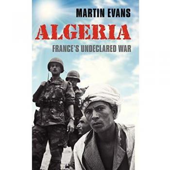 Algeria: France's Undeclared War