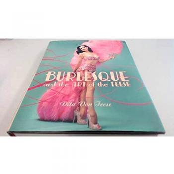 Burlesque and the Art of the Teese - Fetish and the Art of the Teese