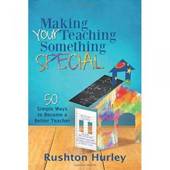Making Your Teaching Something Special: 50 Simple Ways to Become a Better Teacher