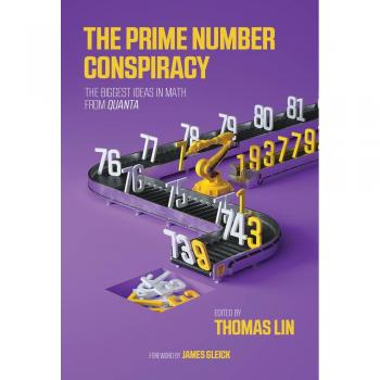 Conspiración de Números Primos: Una Colección de las Mejores Historias Matemáticas de Quanta (Mit Press)